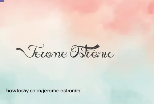 Jerome Ostronic