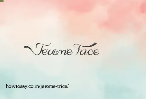 Jerome Trice