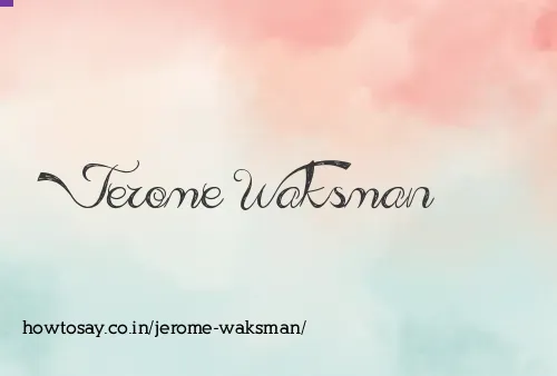 Jerome Waksman