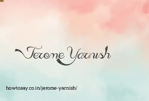 Jerome Yarnish