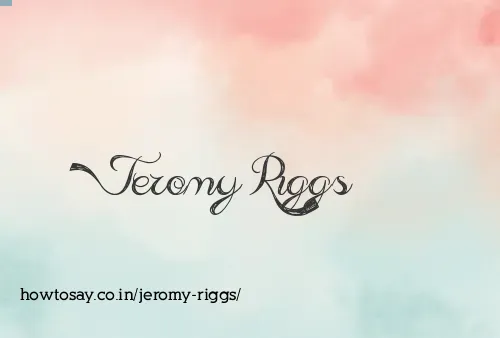 Jeromy Riggs