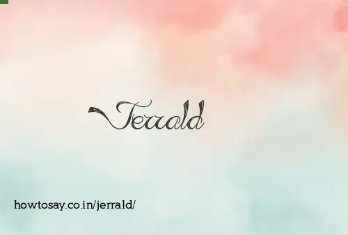 Jerrald