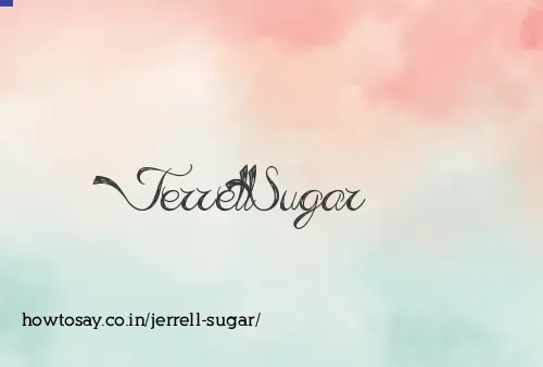 Jerrell Sugar