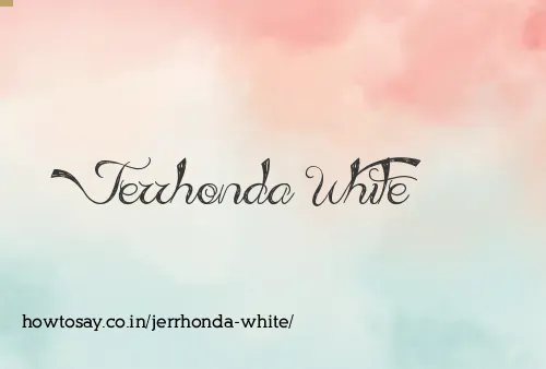 Jerrhonda White