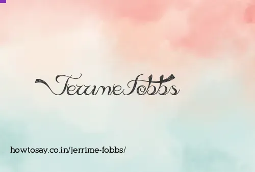 Jerrime Fobbs