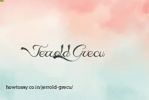 Jerrold Grecu