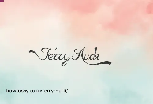 Jerry Audi