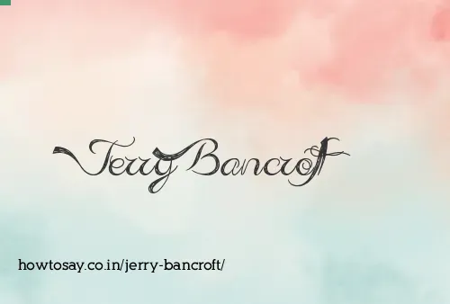Jerry Bancroft