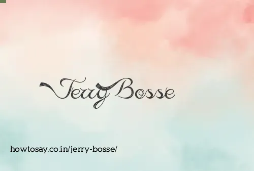 Jerry Bosse