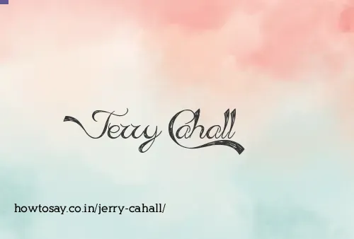 Jerry Cahall