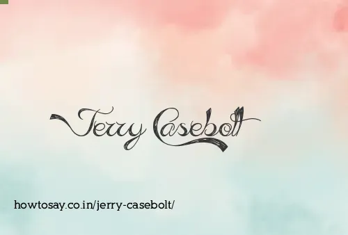 Jerry Casebolt