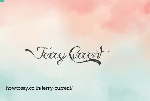 Jerry Current
