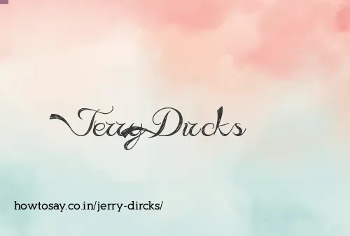 Jerry Dircks