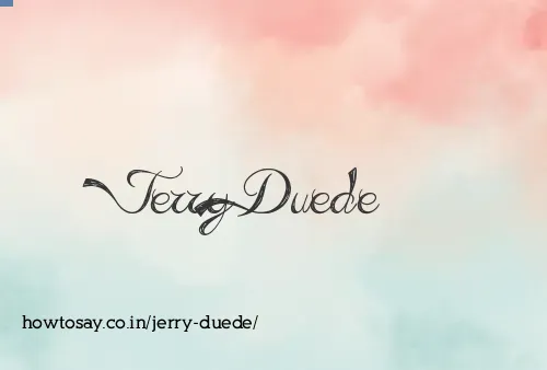 Jerry Duede
