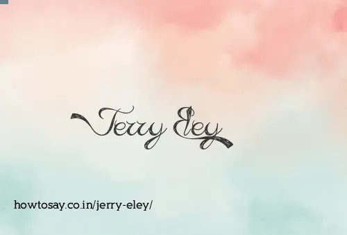 Jerry Eley