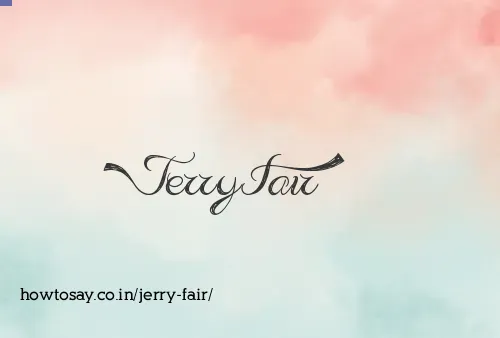 Jerry Fair