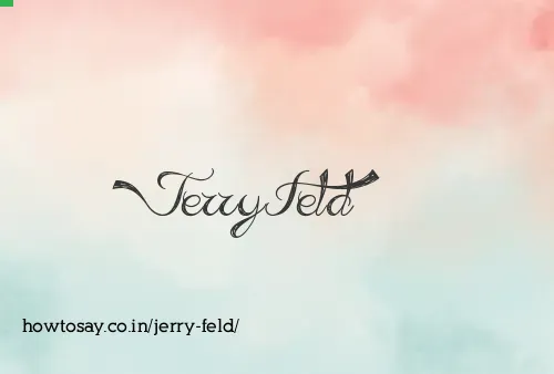 Jerry Feld