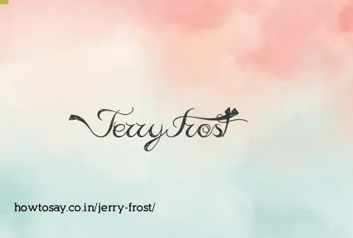 Jerry Frost