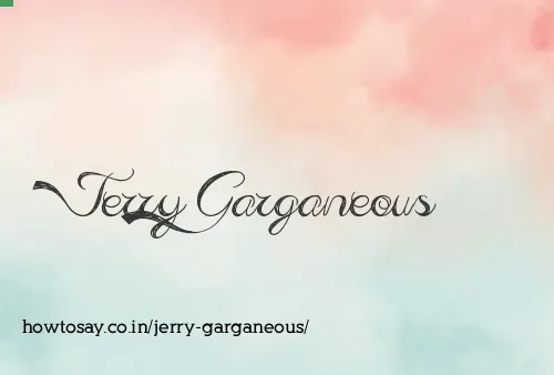 Jerry Garganeous