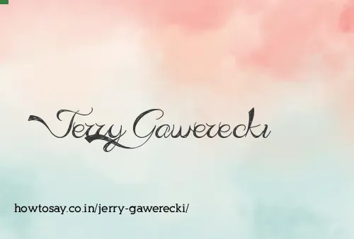 Jerry Gawerecki