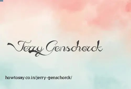 Jerry Genschorck
