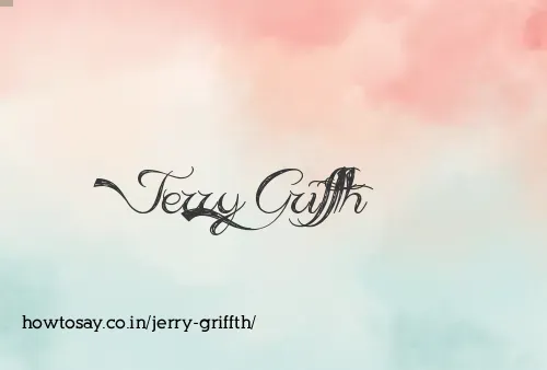 Jerry Griffth