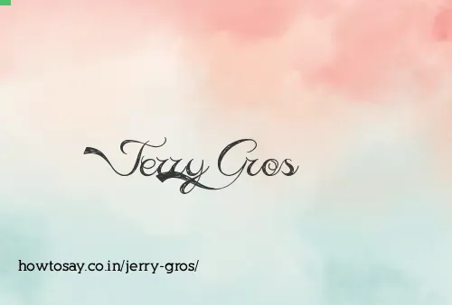 Jerry Gros