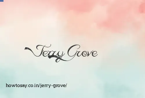Jerry Grove