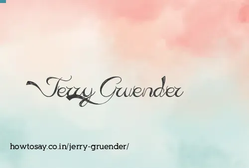Jerry Gruender