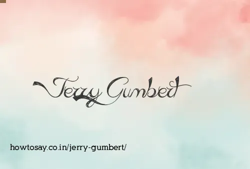 Jerry Gumbert