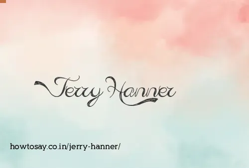 Jerry Hanner
