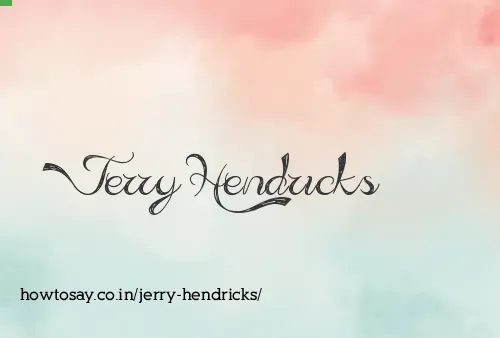 Jerry Hendricks