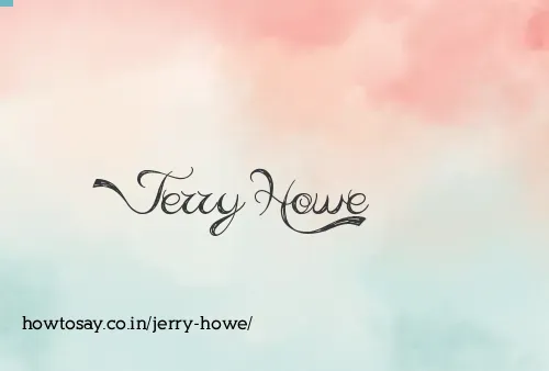Jerry Howe