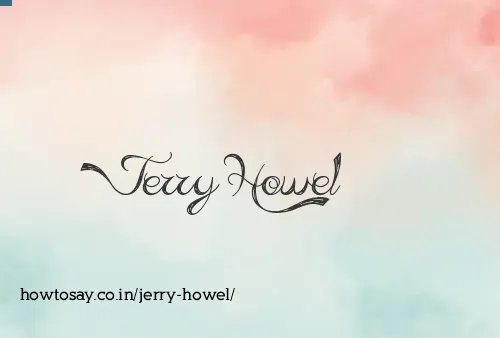 Jerry Howel