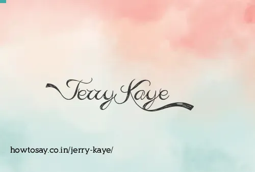 Jerry Kaye