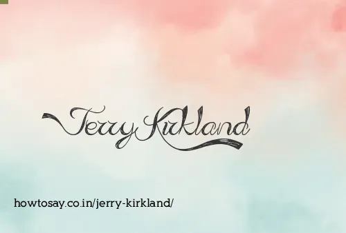 Jerry Kirkland