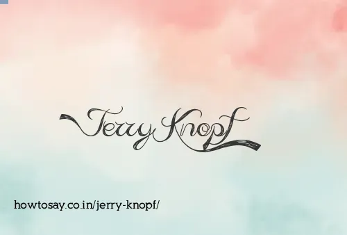 Jerry Knopf
