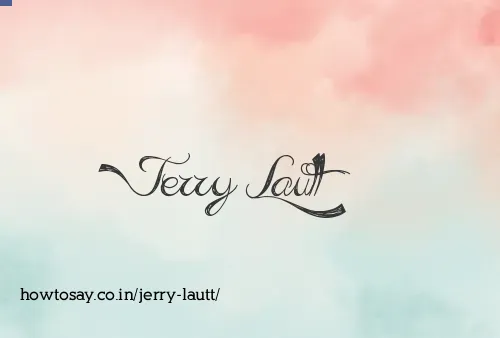 Jerry Lautt