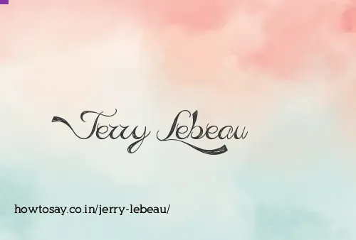 Jerry Lebeau