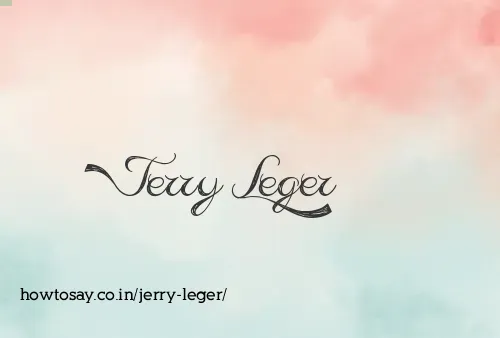 Jerry Leger