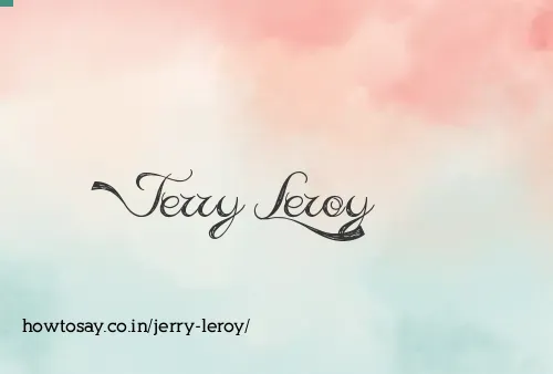 Jerry Leroy