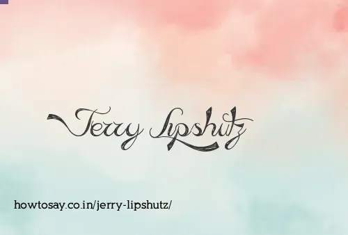 Jerry Lipshutz