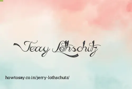 Jerry Lothschutz
