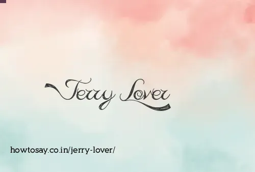 Jerry Lover