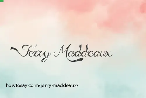 Jerry Maddeaux