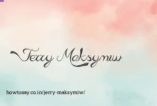 Jerry Maksymiw