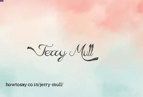 Jerry Mull