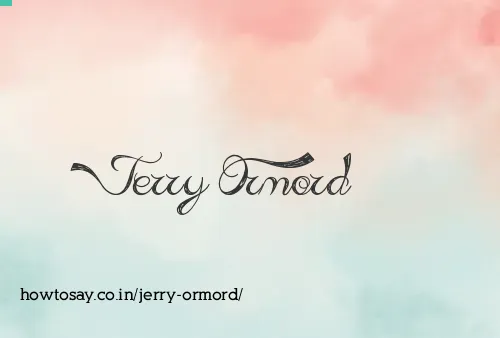 Jerry Ormord