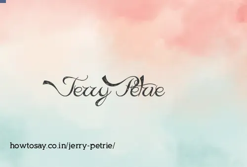 Jerry Petrie