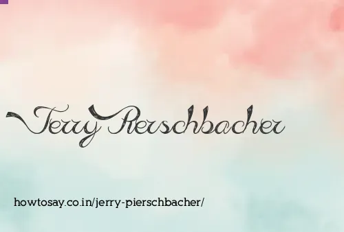 Jerry Pierschbacher